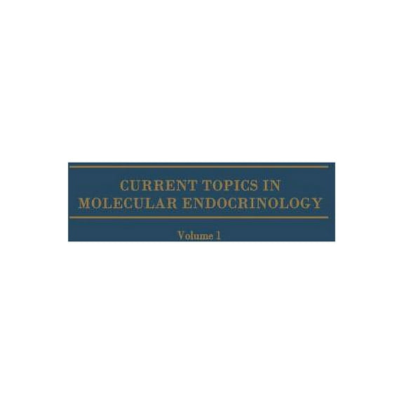 Current Topics in Molecular Endocrinolog Hormone Binding and Target Cell Activation in the Testis, Book 1, (Paperback)