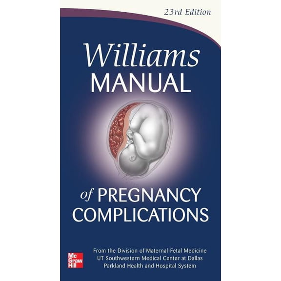 Williams Manual of Pregnancy Complications, (Paperback)