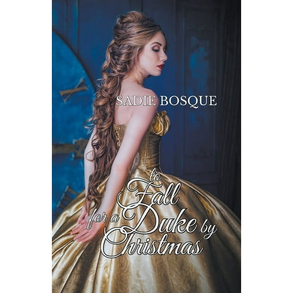 Necessary Arrangements To Fall for a Duke by Christmas, Book 0.5, (Paperback)