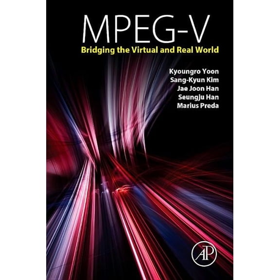 Mpeg-V: Bridging the Virtual and Real World, (Hardcover)