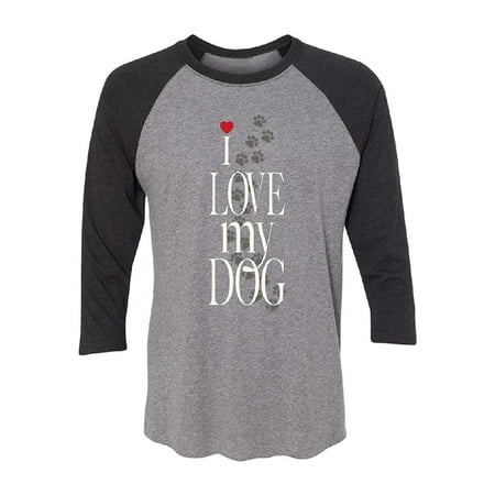 I Love My Dog Puppy Paw Print 3/4 Raglan Tee Dogs Are Best (Top 5 Best Guard Dogs In The World)