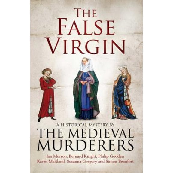Pre-Owned The False Virgin (Hardcover) by The Medieval Murderers
