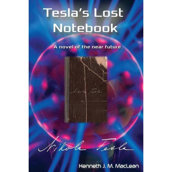 Tesla's Lost Notebook, (Paperback)