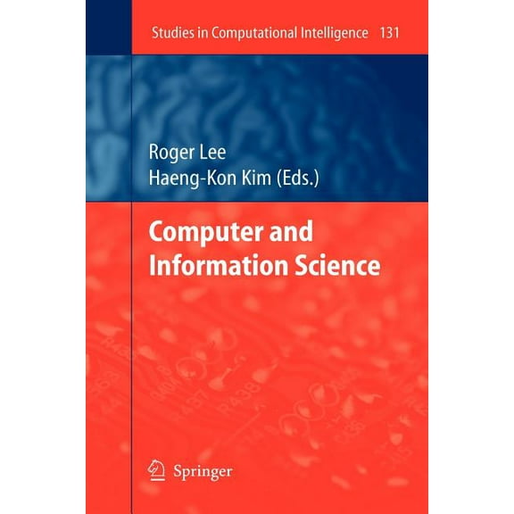 Studies in Computational Intelligence Computer and Information Science, Book 131, (Paperback)