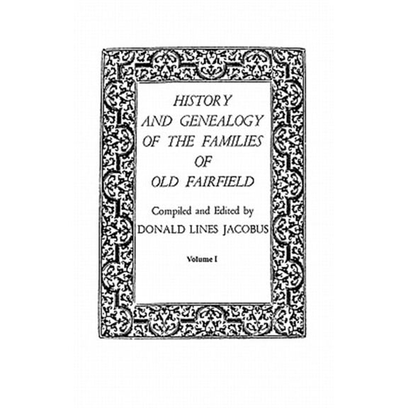 Pre-Owned History and Genealogy of the Families of Old Fairfield. in Three Books. Volume I, (Paperback)