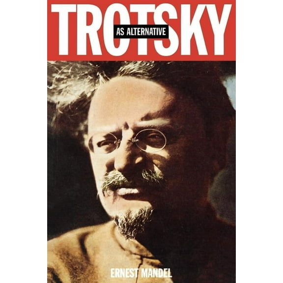 Trotsky as Alternative, (Paperback)