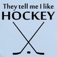 thumbnail image 2 of CafePress - They Tell Me I Like Hockey Body Suit - Long Sleeve Cotton Baby Bodysuit, 2 of 4