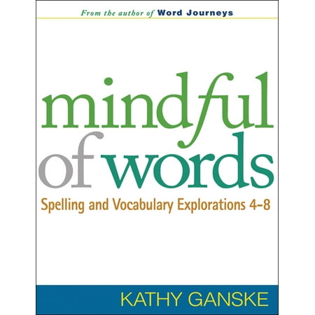 Mindful of Words : Spelling and Vocabulary Explorations (The Best Way To Memorize Vocabulary Words)