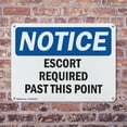 thumbnail image 4 of (2 Pack) Escort Required Past This Point OSHA Notice Sign 24 Inch X 18 Inch Plastic Sign, Weather Resistant, UV Protected for Workplace, Business, and Construction Site, Made in the USA, 4 of 8