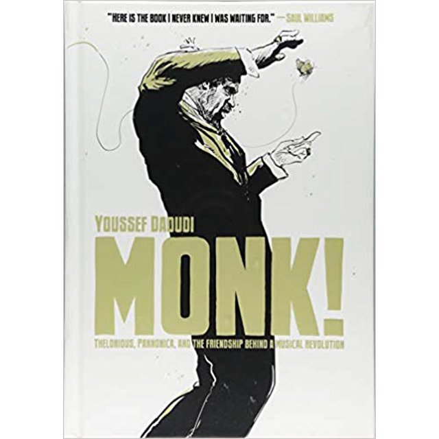 Monk!: Thelonious, Pannonica, and the Friendship Behind a Musical Revolution