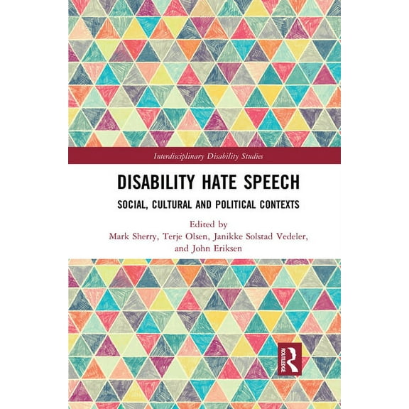 Interdisciplinary Disability Studies Disability Hate Speech: Social, Cultural and Political Contexts, (Paperback)