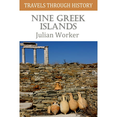 Travels through History - Nine Greek Islands -