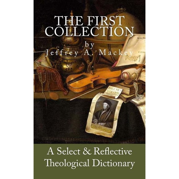 A Select & Reflective Theological Dictionary (Paperback)