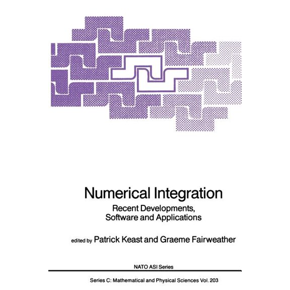 NATO Science Series C: Numerical Integration: Recent Developments, Software and Applications, Book 203, (Paperback)