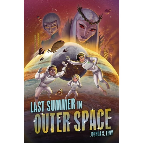 Adventures of the Pss 118 Last Summer in Outer Space, Book 3, (Paperback)