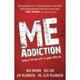 thumbnail image 2 of Me Addiction: Having It My Way Isn't So Great After All, (Paperback), 2 of 2