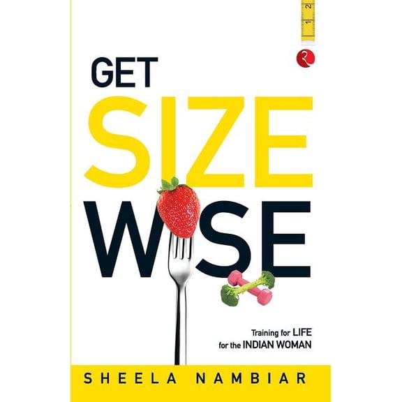 Get Size Wise: Training for Life for the Indian Woman, (Paperback)