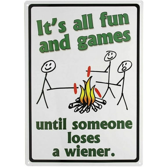 8 x 12 in Metal Tin Sign - New Vintage Retro Metal Tin Sign Its All Fun and Games Until Someone Loses A Wiener Fire Outdoor Garage Street & Home Bar Club Retaurant Wall Decor Signs 12X8 Inch