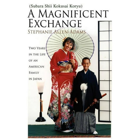 A Magnificent Exchange: (Subara Shii Kokusai Koryu), (Paperback)