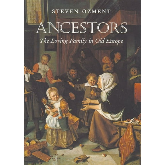 Ancestors: The Loving Family in Old Europe (Paperback)