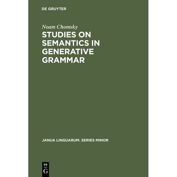 Janua Linguarum. Series Minor Studies on Semantics in Generative Grammar, Book 107, (Hardcover)