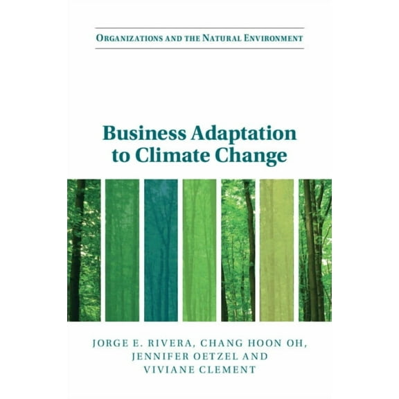 Organizations and the Natural Environmen Business Adaptation to Climate Change, (Paperback)