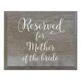 thumbnail image 1 of Reserved For Mother Of The Bride Decorative Wedding Party sign (6x8), 1 of 2