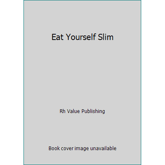 Pre-Owned Eat Yourself Slim (Hardcover) 0517328836 9780517328835