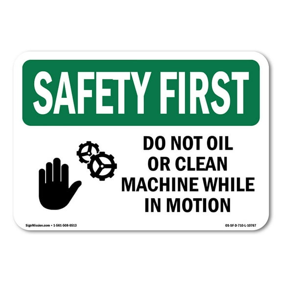 OSHA SAFETY FIRST Sign - Do Not Oil Or Clean Machine | Decal | Protect Your Business, Construction Site, Warehouse & Shop Area | Made in the USA