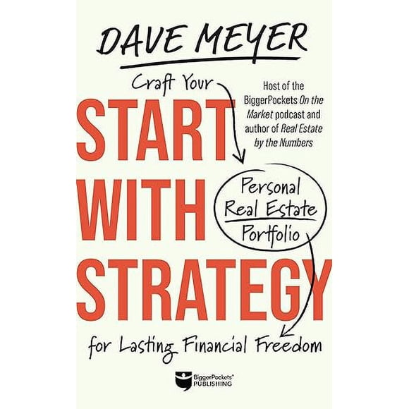 Start with Strategy: Craft Your Personal Real Estate Portfolio for Lasting Financial Freedom