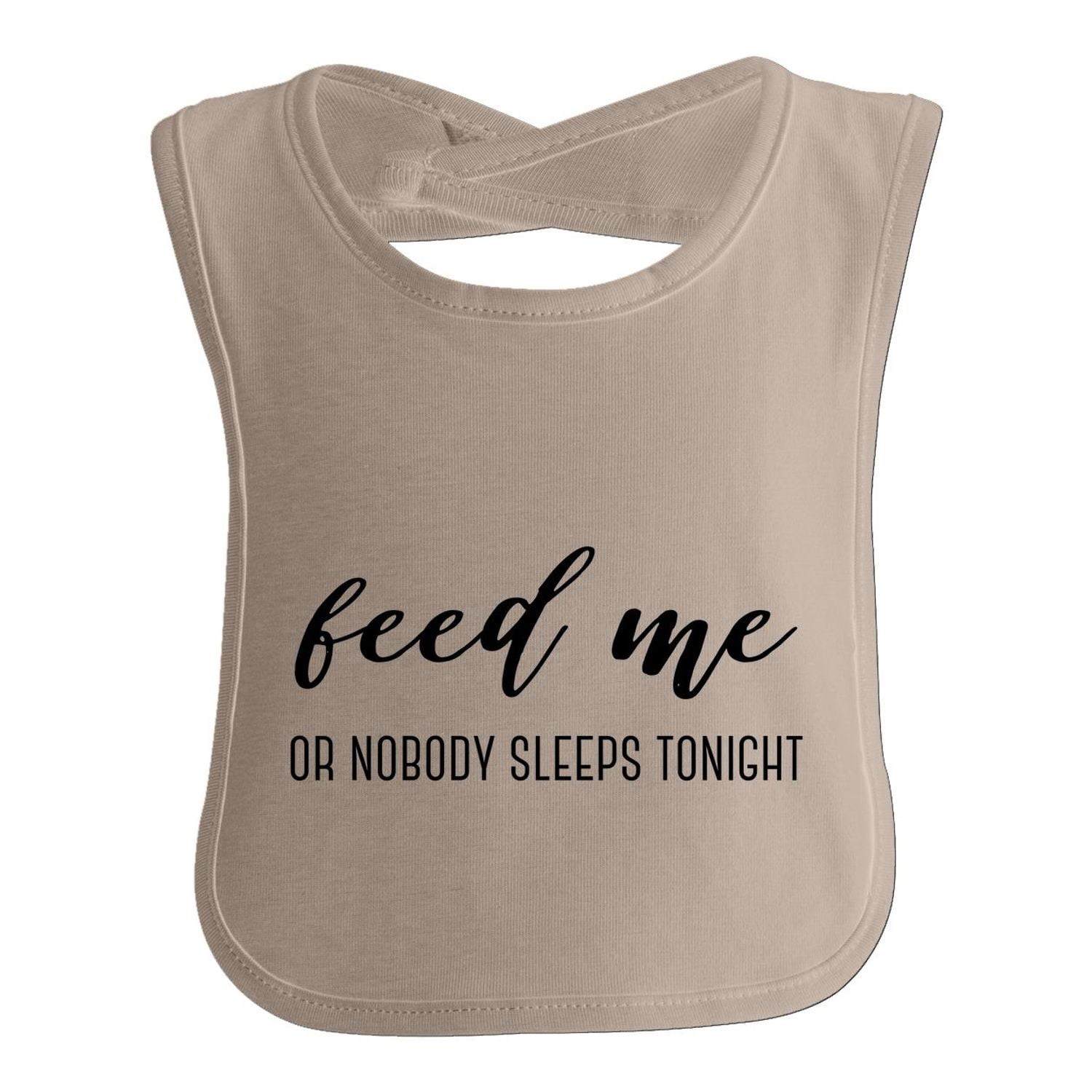 Feed Me Or Nobody Sleeps Tonight, Funny Baby Bib