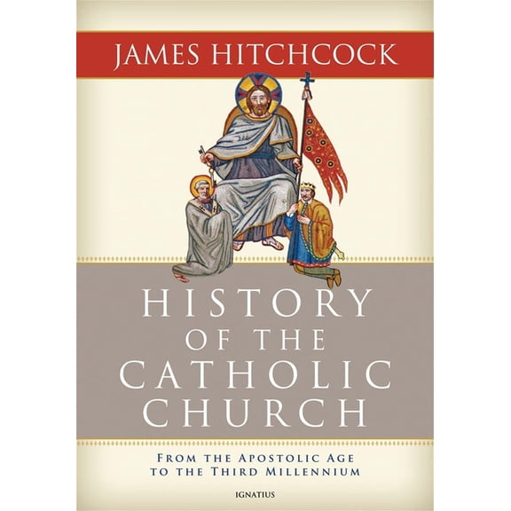 History of the Catholic Church: From the Apostolic Age to the Third Millennium, (Paperback)