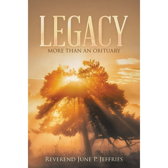 Legacy: More Than an Obituary (Paperback)