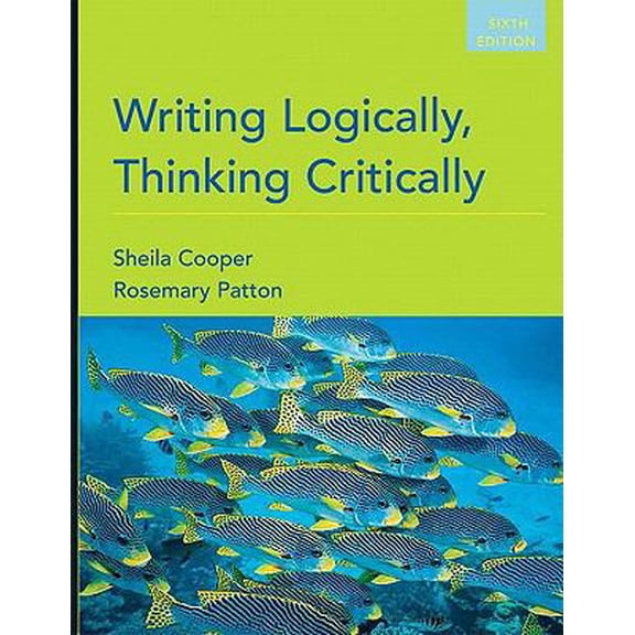 Pre-Owned Writing Logically, Thinking Critically (6th Edition), 9780205668564, Paperback, 6 edition
