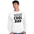 thumbnail image 3 of Cat Dog Dad Dont Need Kids to be Cool Men's Long Sleeve Tee T Shirt Brisco Brands X, 3 of 6