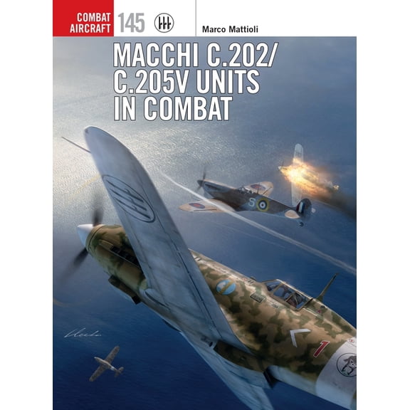 Combat Aircraft Macchi C.202/C.205v Units in Combat, Book 145, (Paperback)