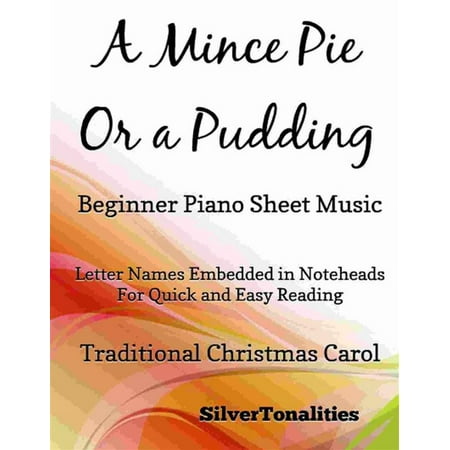 Mince Pies - A Mince Pie or a Pudding Beginner Piano Sheet Music - eBook