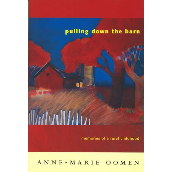Great Lakes Books: Pulling Down the Barn: Memories of a Rural Childhood (Paperback)