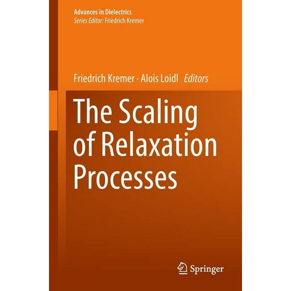 Advances in Dielectrics The Scaling of Relaxation Processes, (Hardcover)