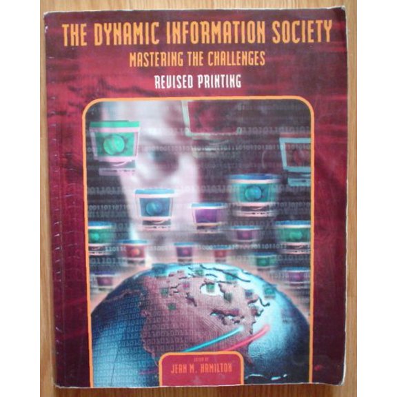Pre-Owned The Dynamic Information Society: Mastering the Challenges, 9780536613578, 0536613575, Paperback, Revised Printing edition