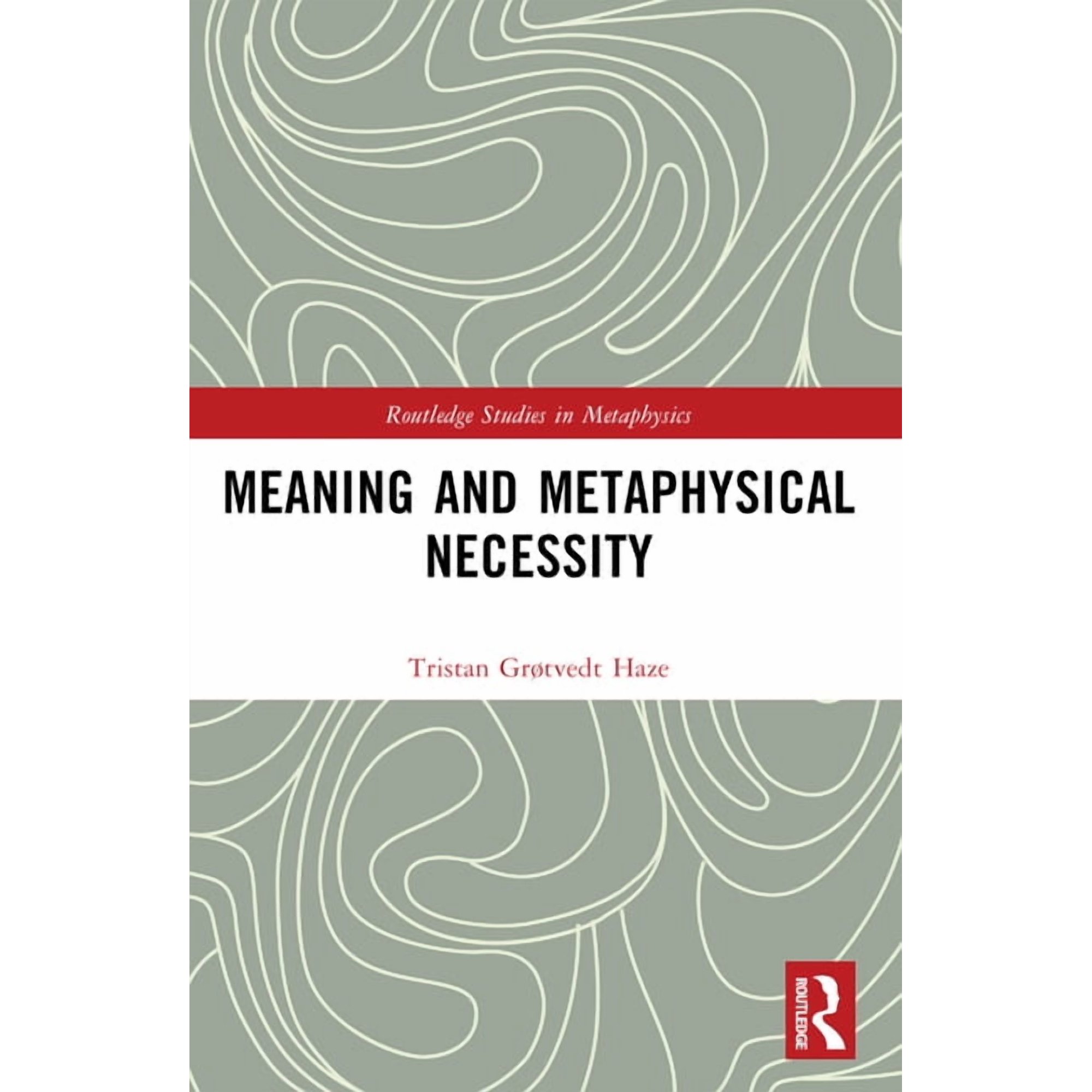 Routledge Studies in Metaphysics Meaning and Metaphysical Necessity (Paperback)