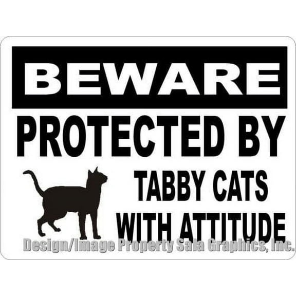 Beware Protected by Tabby Cats with Attitude Sign