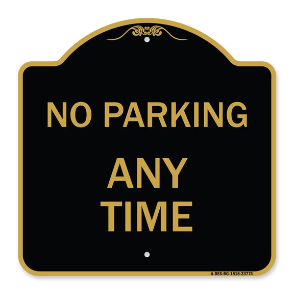 SignMission A-DES-BG-1818-23774 18 x 18 in. Designer Series Sign - No Parking Anytime, Black & Gold