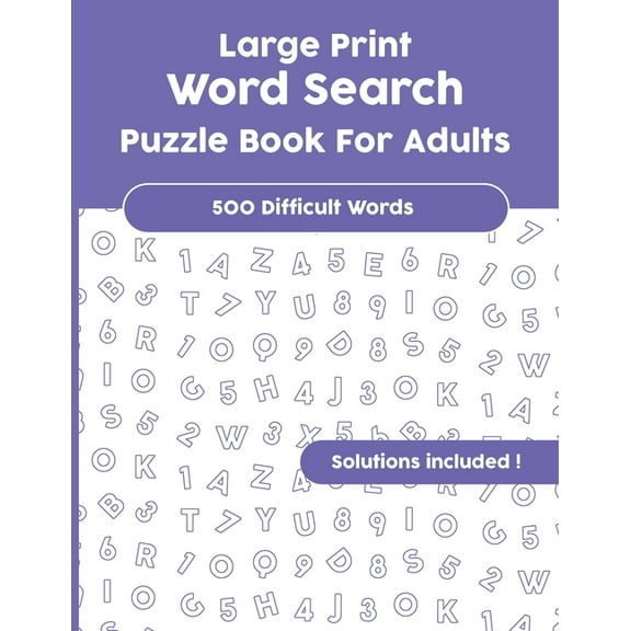 Large Print Word Search Puzzle Book For Adults: Over 500 difficult Words with Solutions!, (Paperback)