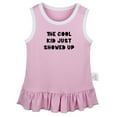 thumbnail image 1 of The Cool Kid Just Showed UP Funny Dresses For Baby, Newborn Babies Skirts, Infant Princess Dress, 0-24M Kids Graphic Clothes (Pink Sleeveless Dresses, 6-12 Months), 1 of 4