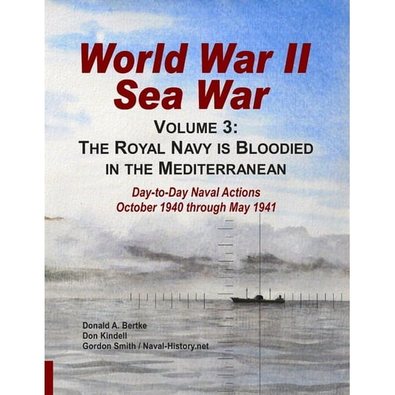 World War II Sea War, Volume 3: The Royal Navy is Bloodied in the Mediterranean (Paperback)