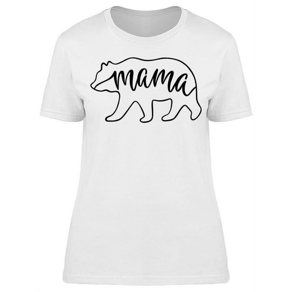 Cool Design. Mama Bear T-Shirt Women -Image by Shutterstock, Female x-Large