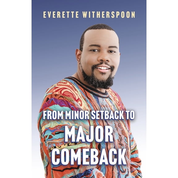 From Minor Setback to Major Comeback, (Paperback)