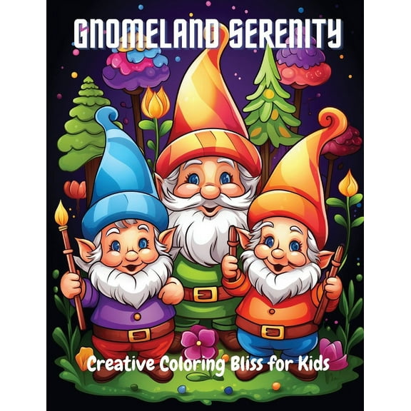 Gnomeland Serenity: Creative Coloring Bliss for Kids, (Paperback)