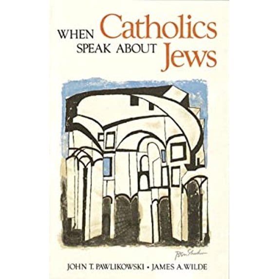 Pre-Owned When Catholics Speak about Jews: Notes for Homilists and Catechists (Paperback) 0930467604 9780930467609